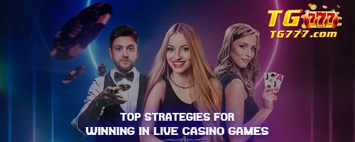 Top Strategies for Winning in Live Casino Games